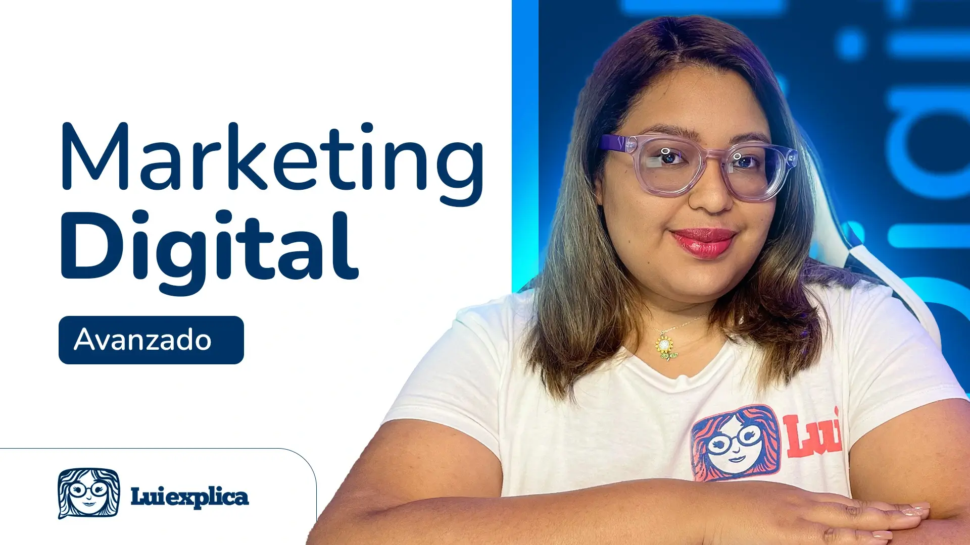 Marketing digital avanzado con Lui Explica